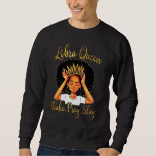 Libra Queens Are Born In September 23 October 22 Sweatshirt