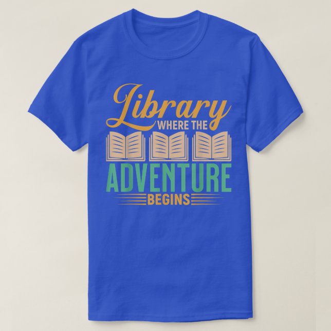 Librarian Book Lover Quote Bookworm Library Humor  T-Shirt (Design Front)
