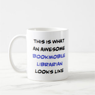 librarian bookmobile, awesome coffee mug