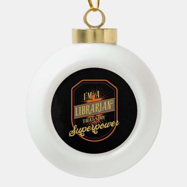 Librarian Ceramic Ball Christmas Ornament (Front)