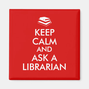 Librarian Gifts Keep Calm Ask a Librarian Custom Magnet