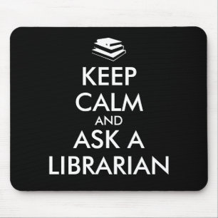 Librarian Gifts Keep Calm Ask a Librarian Custom Mouse Pad