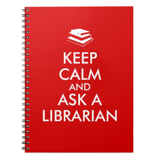 Librarian Gifts Keep Calm Ask a Librarian Custom Notebook (Front)