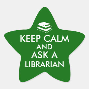 Librarian Gifts Keep Calm Ask a Librarian Custom Star Sticker