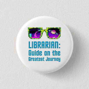 Librarian: Guide on the Greatest Journey 1 Inch Round Button