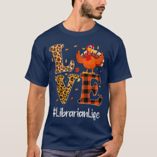 Librarian Life Love Thanksgiving Leopard Turkey Au T-Shirt