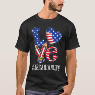 Librarian Love Usa Flag Fireworks Funny 4th Of Jul T-Shirt