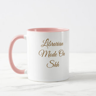 Librarian Mode On Funny Mug For Book Lovers