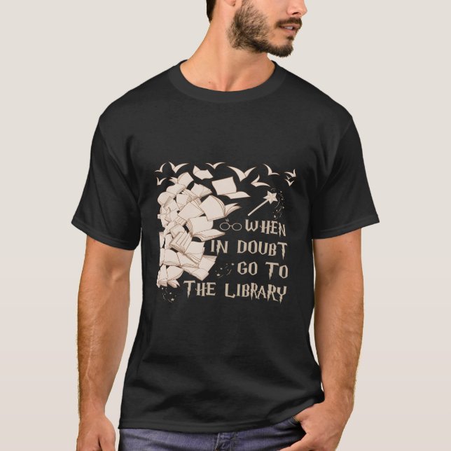 Librarian Readers When In Doubt Go To The Library T-Shirt (Front)