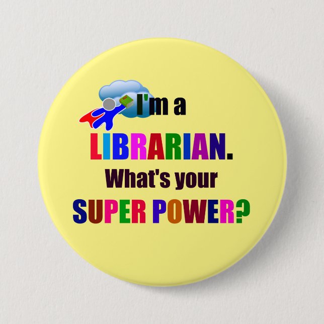 Librarian Superhero - Bold Colourful Text Design 3 Inch Round Button (Front)