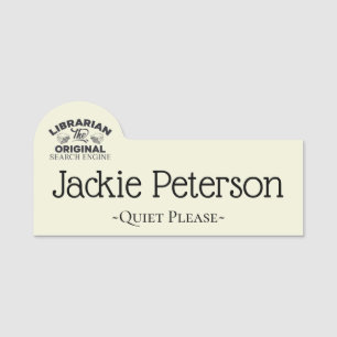 Librarian The Original Search Engine Quiet Please Name Tag