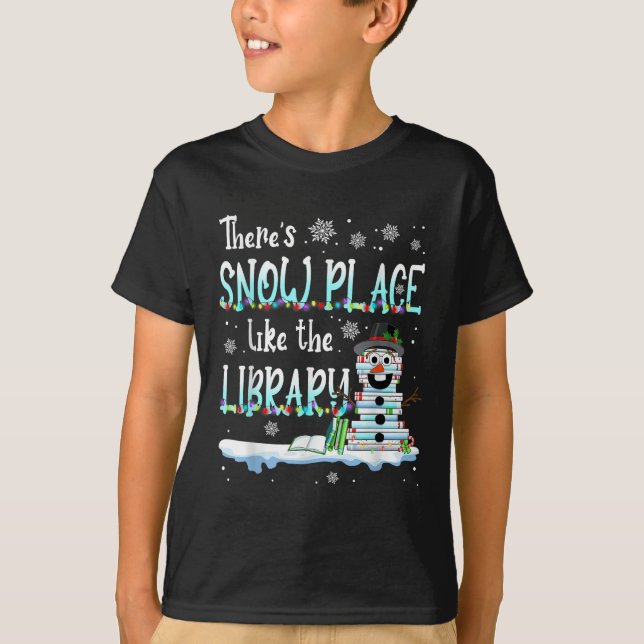 Librarian There's Snow Place Like The Library Chri T-Shirt (Front)