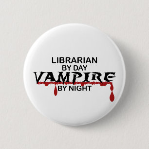 Librarian Vampire by Night 2 Inch Round Button