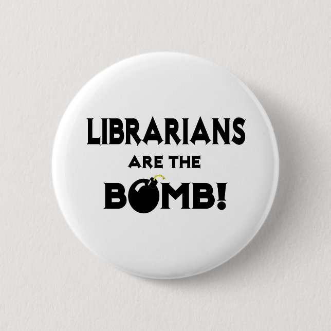 Librarians Are The Bomb! 2 Inch Round Button (Front)