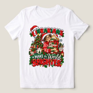 Librarians Make The World Brighter Christmas Shirt