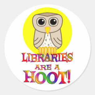 Libraries are a Hoot Classic Round Sticker