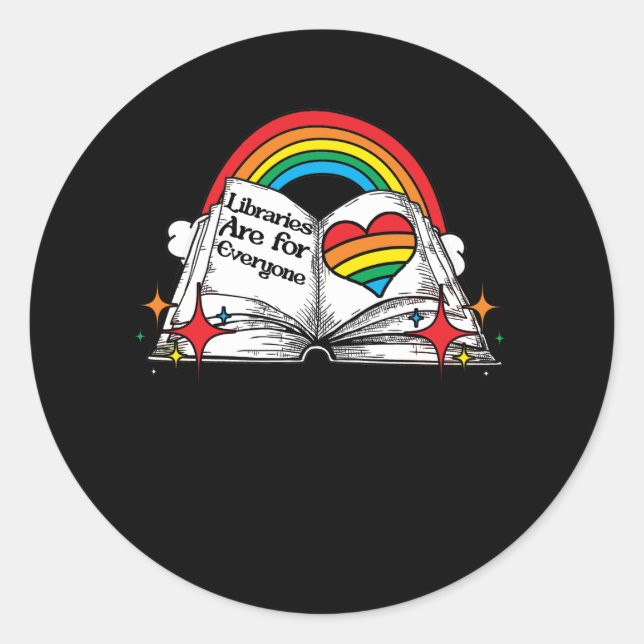 Libraries Are for Everyone Rainbow LGBT Pride Flag Classic Round Sticker (Front)