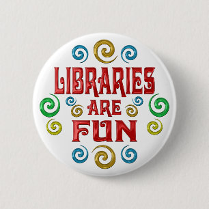 Libraries are FUN 2 Inch Round Button