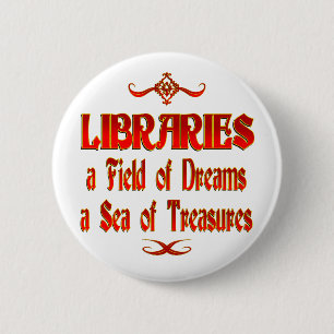 Libraries Dreams and Treasures 2 Inch Round Button