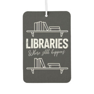 Libraries Where Shhh Happens Funny Book Reading   Air Freshener