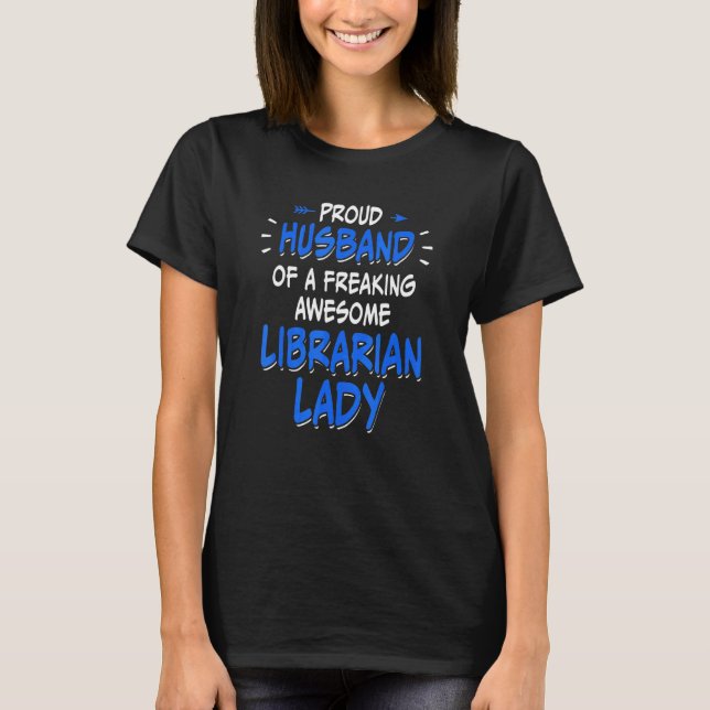 Library Book Reading Librarian Husband T-Shirt (Front)