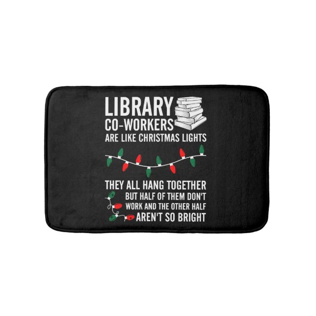 Library Coworkers Are Like Christmas Lights Bath Mat (Front)