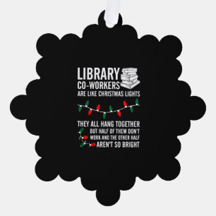 Library Coworkers Are Like Christmas Lights Ornament Card