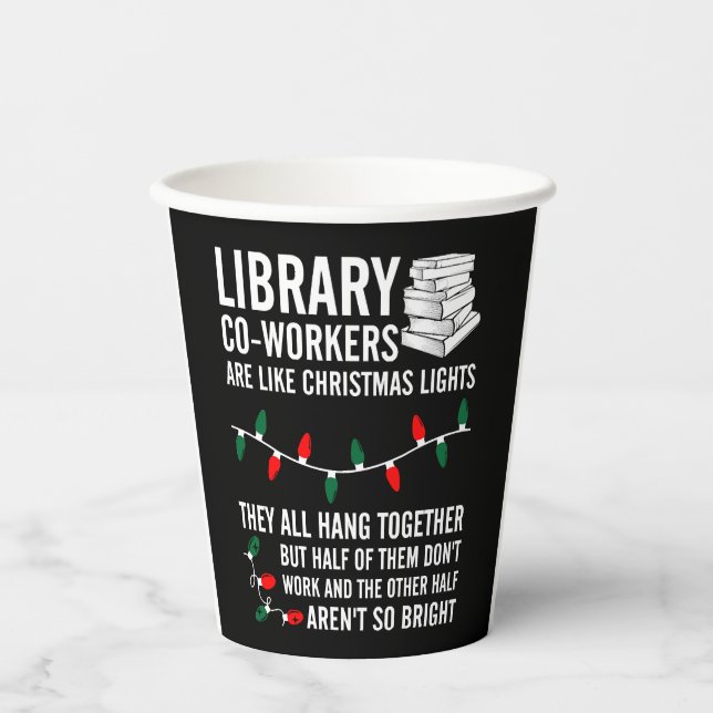 Library Coworkers Are Like Christmas Lights Paper Cups (Front)