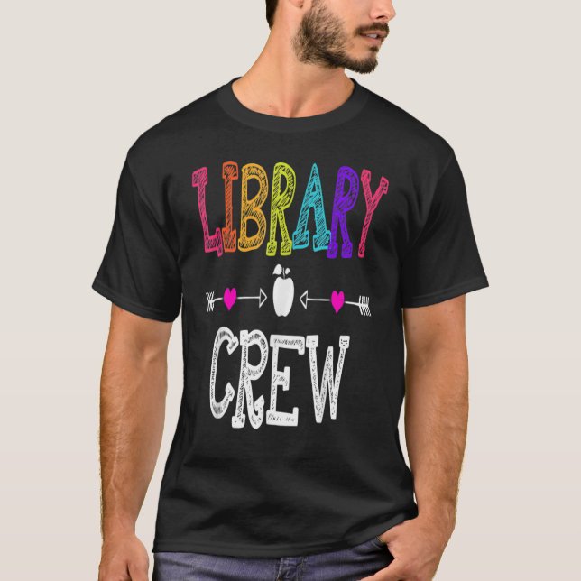 Library Crew Teacher  First Day Of School T-Shirt (Front)