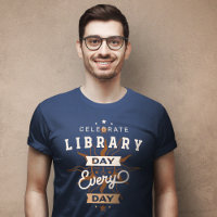 Library Day Every Day T-Shirt