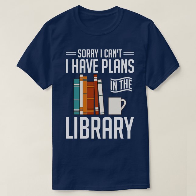 Library Funny Bookworm Reading Books Librarian T-Shirt (Design Front)