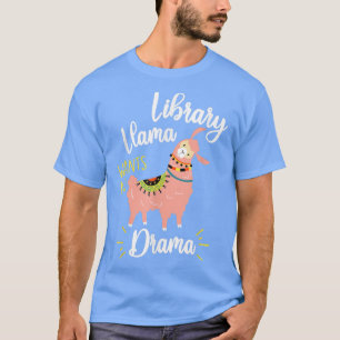 Library Llama Wants No Drama Librarian Book Lover  T-Shirt