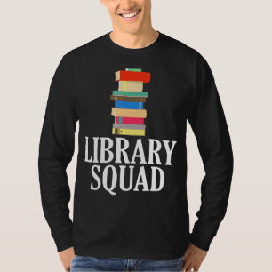 Library Squad  Librarian Crew Reading  Book Nerd T-Shirt