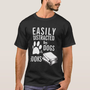 Library Themed Easily Distracted By Books And Dogs T-Shirt