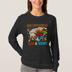 Library Themed Easily Distracted By Books And Dogs T-Shirt