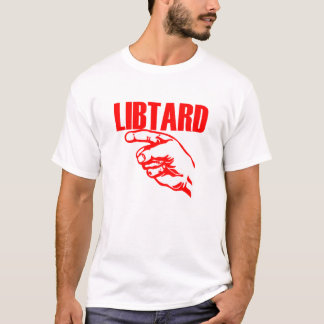Libtard T-Shirt