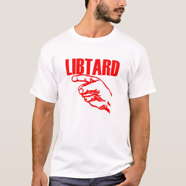 Libtard T-Shirt (Front)
