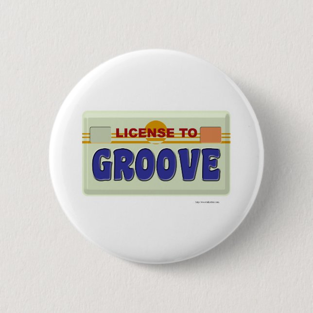 License To Groove Fun Logo Party Design 2 Inch Round Button (Front)