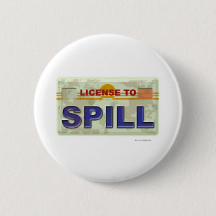 License To Spill 2 Inch Round Button