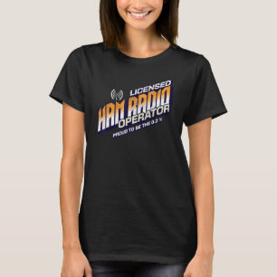 Licensed Ham Radio Operator Design T-Shirt
