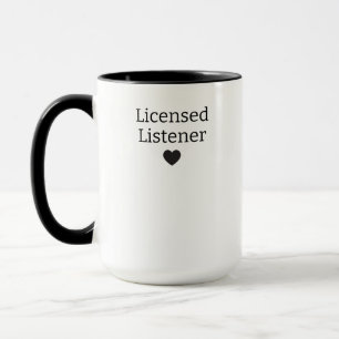 Licensed Listener, Custom mental health gifts, Psy Mug