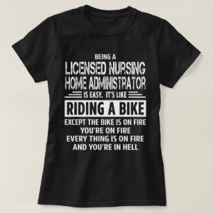 Licensed Nursing Home Administrator T-Shirt