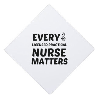 LICENSED PRACTICAL NURSE (LPN) MATTERS GRADUATION CAP TOPPER