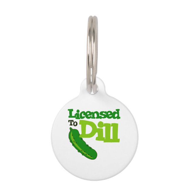 Licensed To Dill Pet Tag (Front)
