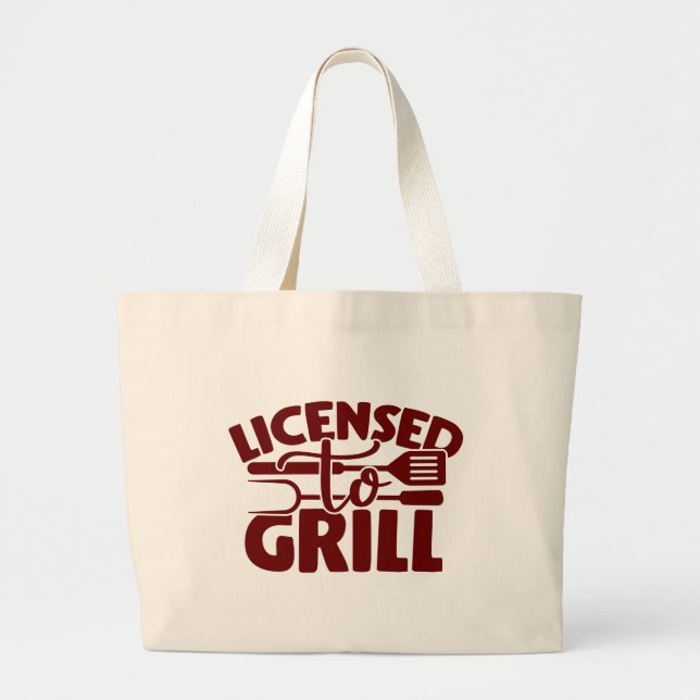 Licensed To Grill Large Tote Bag (Front)