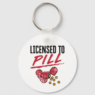 Licensed to Pill Pharmacist Graduation Grad Keychain
