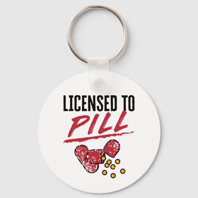 Licensed to Pill Pharmacist Graduation Grad Keychain (Front)