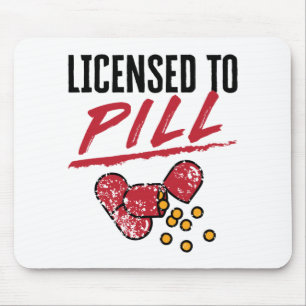 Licensed to Pill Pharmacist Graduation Grad Mouse Pad