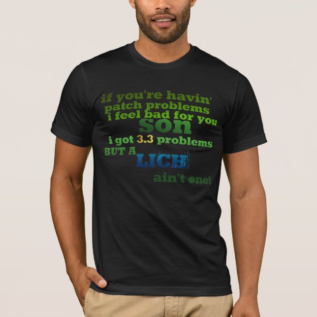 Lich ain't one T-Shirt (Front)