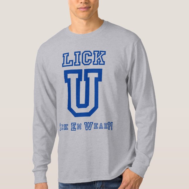 Lick Em Wear?! University T-Shirt (Front)